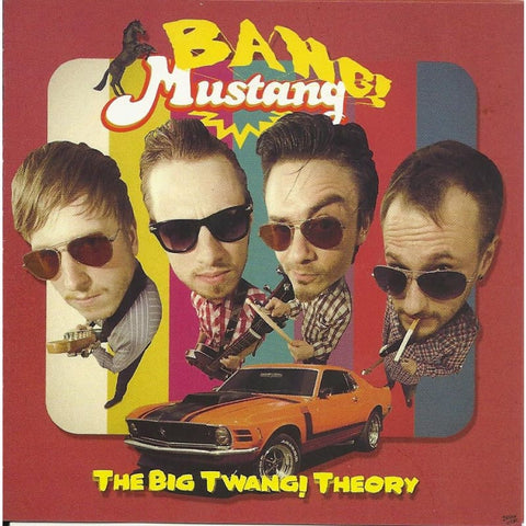 Bang Mustang - The Big Twang Theory - Cd