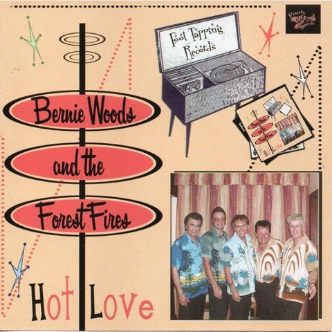 Bernie Woods And The Forest Fires - Hot Love - CD