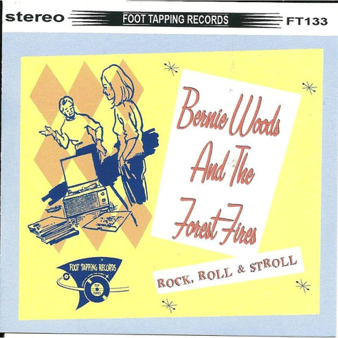 Bernie Woods And The Forest Fires - Rock Roll Stroll - CD