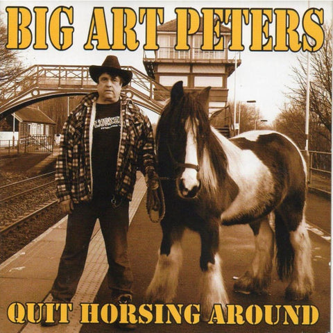 Big Art Peters - Quit Horsing Around - Cd