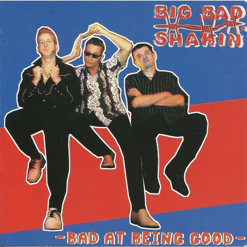 Big Bad Shakin - Bad At Being Good - CD