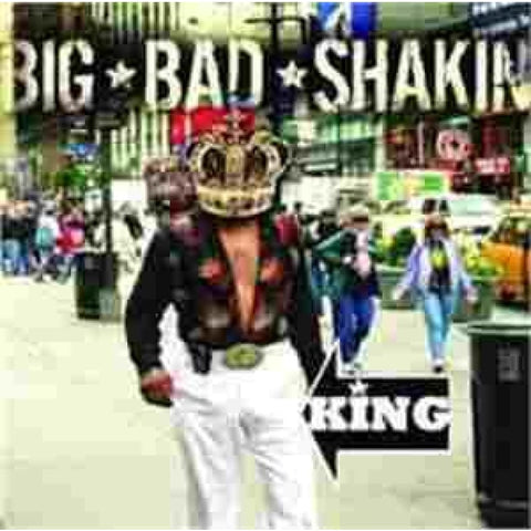 Big Bad Shakin - King - CD