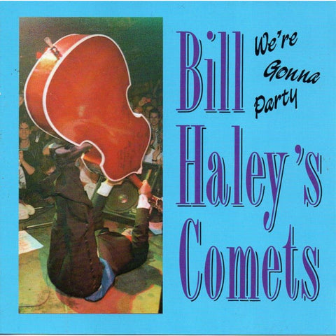 Bill Haleys Comets - Were Gonna Party - Cd