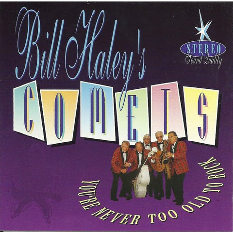 Bill Haleys Comets - Youre Never Too Old Too Rock - Cd