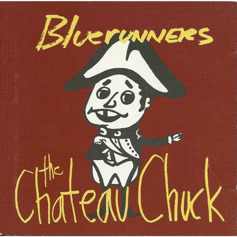 Bluerunners - The Chateau Chuck - CD