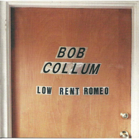 Bob Collum - Low Rent Romeo - CD