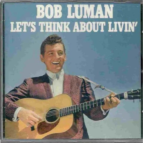 Bob Luman - Lets Think About Living - CD