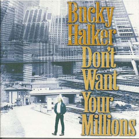 Bucky Halker And The Complete Unknowns - Dont Want Your Millio - Cd