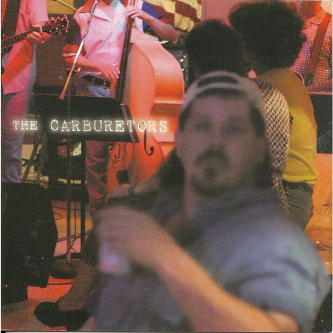 Carburetors - Yall Dont Tell My Mama I Was Here - Cd