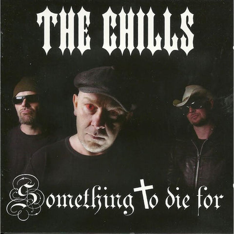 Chills - Something To Die For - Cd