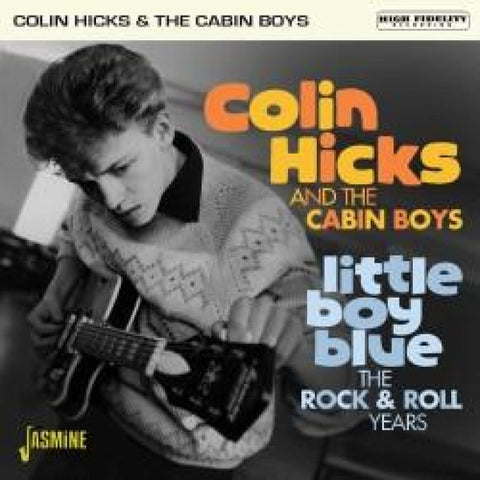 COLIN HICKS & THE CABIN BOYS - LITTLE BOY BLUE - THE ROCK & ROLL YEARS CD - CD