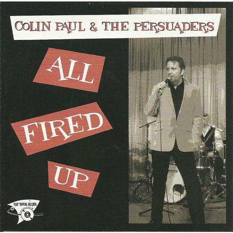 Colin Paul And The Persuaders - All Fired Up - CD