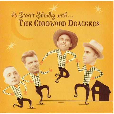 Cordwood Draggers - A Starlit Shindig With - Cd