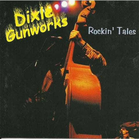 Dixie Gunworks - Rockin Tales - CD