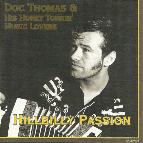 Doc Thomas & His Honky Tonkin Music Lovers - Hillbilly Passion - Cd