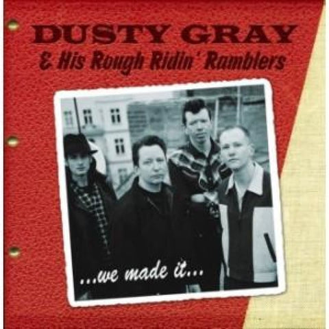 Dusty Gray & His Rough Ridin Ramblers - We Made It - Cd