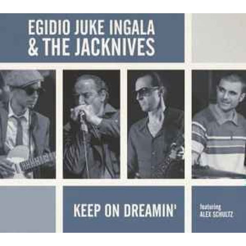 Egidio Juke Ingala & The Jacknives – Keep On Dreamin’ CD - CD