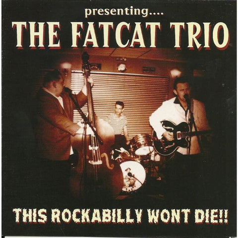 Fat Cat Trio - The Rockabilly Wont Die - Cd