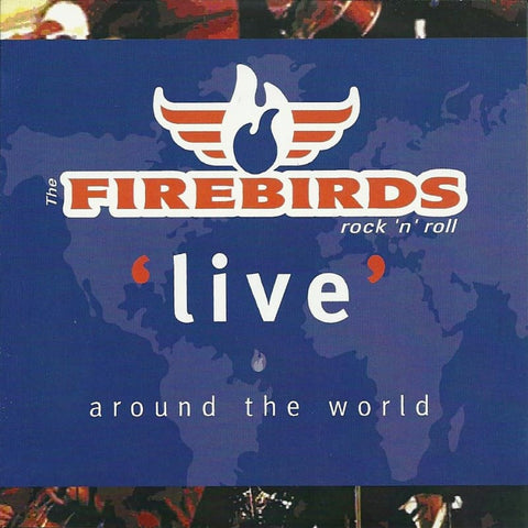 Firebirds - Live Around The World - CD