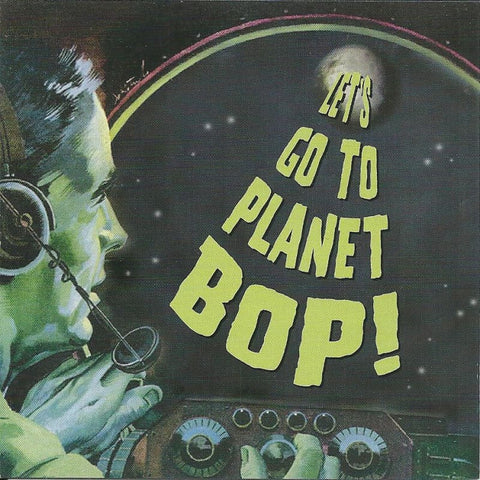 Flatfoot Shakers - Lets Go To Planet Bop - Cd