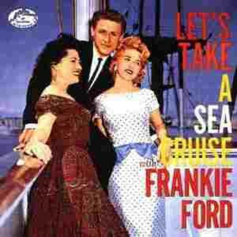 Frankie Ford - Lets Take A Sea Cruise - Cd