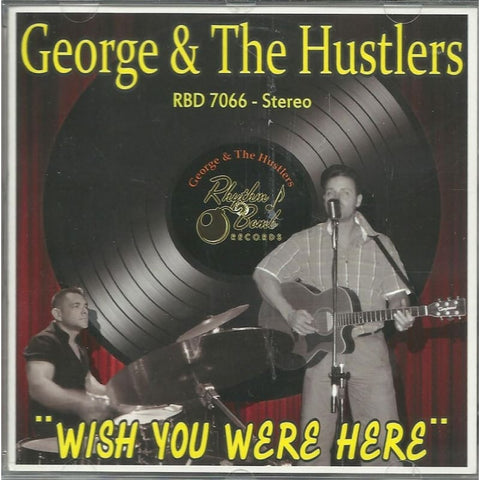 George & The Hustlers - Wish You Were Here - CD