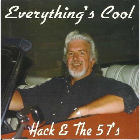 Hack & The 57S - Everythings Cool - Cd