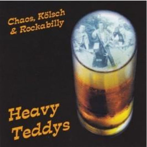 Heavy Teddys - Chaos Kolsch & Rockabilly (CD) - CD