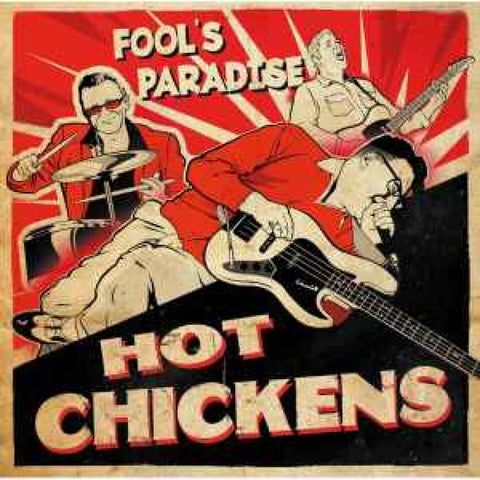 Hot Chickens – Fool’s Paradise CD - CD