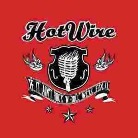 Hotwire - If It Aint Rock N Roll Well Fix It - Cd