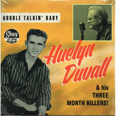 Huelyn Duvall & His Three Month Killers - Double Talkin Baby Vinyl 45 Rpm - Vinyl