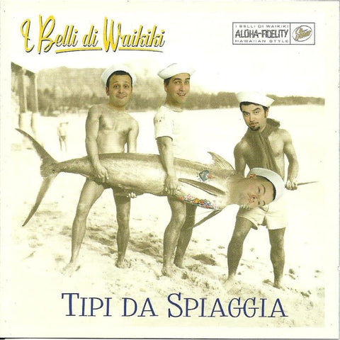 I Belli Di Waikiki - Tipi Da Spiaggia - Cd