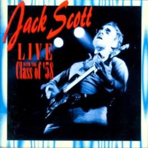 Jack Scott - Live With The Class Of 58 Cd - Cd