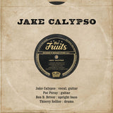 Jake Calypso – The Roots And The Fruits CD - CD in Carboard Sleeve