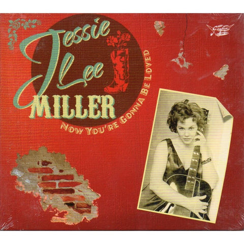 Jessie Lee Miller - Now Youre Gonna Be Loved - Digi-Pack