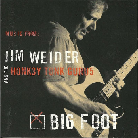 Jim Weider & The Honkey Tonk Gurus - Big Foot - Cd