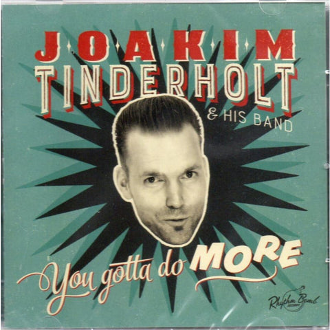 Joakim Tinderholt & His Band - You Gotta Do More - Cd