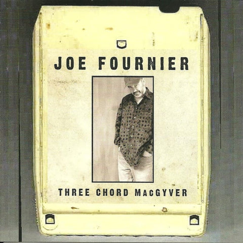 Joe Fournier - Three Chord Macgyver - Cd