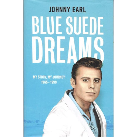 Johnny Earl - Blue Suede Dreams Book (Hardback Edition) All Copies Signed - Book