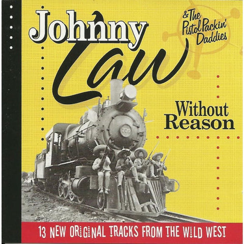 Johnny Law And The Pistol Packin Daddies - Without Reason - Cd