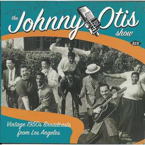 Johnny Otis Show - Vintage 1950s Broadcasts From Los Angele - CD