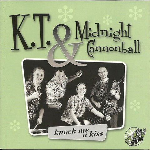 K T Midnight Cannonball - Knock Me A Kiss - CD