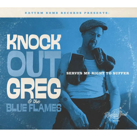 Knock-Out Greg & The Blue Flames - Serves Me Right To Suffer (CD) - CD