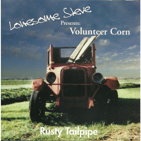 Lonesome Steve - Volunteer Corn - Cd