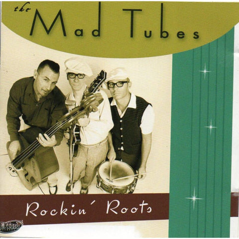 Mad Tubes - Rockin Roots - Cd