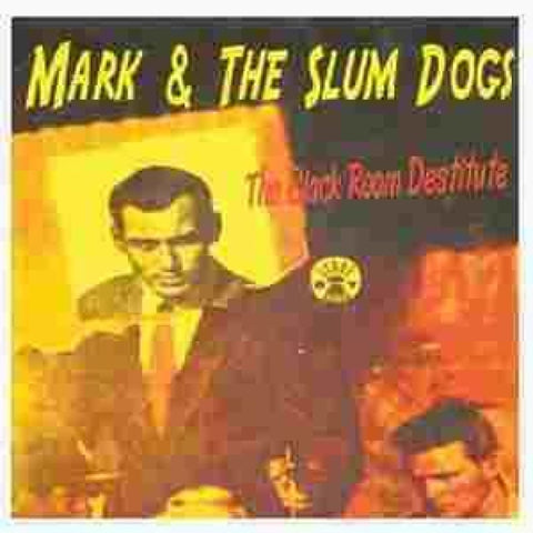 Mark And The Slumdogs - Black Room Destitute - Cd