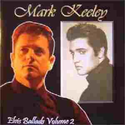 Mark Keeley - Elvis Ballads Volume 2 - CD