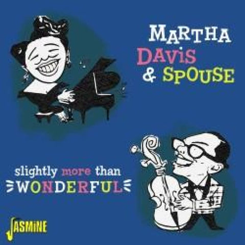 MARTHA DAVIS & SPOUSE - SLIGHTLY MORE THAN WONDERFUL CD - CD