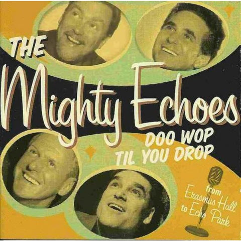 Mighty Echoes - Doo Wop Til You Drop - Cd