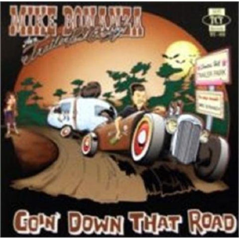 Mike Bonanza & The Trailer Park Cowboys - Goin Down That Road - CD